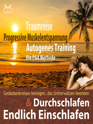 cover image of Endlich Einschlafen & Durchschlafen--Traumreise, Progressive Muskelentspannung & Autogenes Training (P&A Methode)--mit Naturklängen und Entspannungsmusik 432 Hz--Hörbuch guter Schlaf